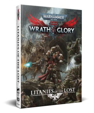 WH40k Roleplay Wrath & Glory Litanies of the Lost